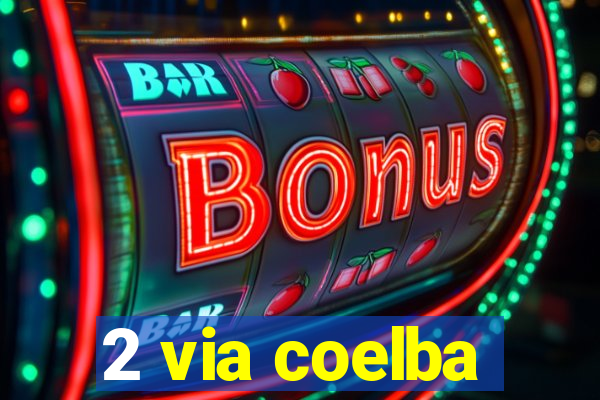 2 via coelba